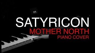 Satyricon  Mother North PIANO cover [upl. by Stanway]