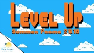 Summer Promo 2018  Level Up [upl. by Garmaise]