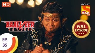 Baalveer Returns  Ep 35  Full Episode  28th October 2019 [upl. by Aicek]