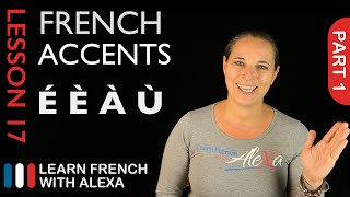 French accents  part 1 French Essentials Lesson 17 [upl. by Stannfield]