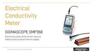 SIGMASCOPE® SMP350Measuring the Electrical Conductivity of Nonferrous Metals Conductivitymeter [upl. by Eeresid]