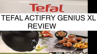 😀😀 TEFAL ACTIFRY GENIUS XL REVIEW  AIR FRYER [upl. by Atalie]