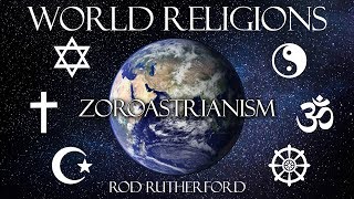 15 Zoroastrianism  World Religions [upl. by Cerelly]