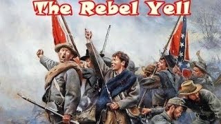 What the Rebel Yell Sounded Like [upl. by Bernetta]