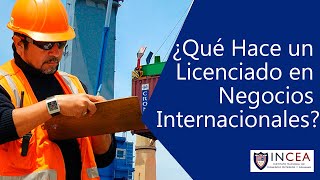 ¿Qué Hace un Licenciado en Negocios Internacionales [upl. by Eiuqnom]