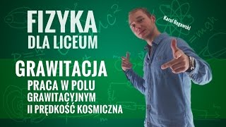 Fizyka  Praca w polu grawitacyjnym teoria [upl. by Moyna]