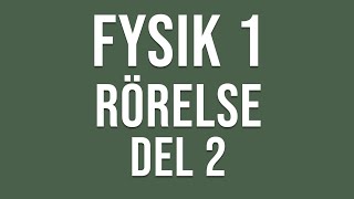 Fysik 1  Rörelse  del 2 av 2 [upl. by Alvie]