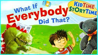 What If Everybody Did That  Social Skills for Kids  Read Aloud [upl. by Nerraj102]