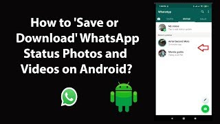 How to Save or Download WhatsApp Status Photos and Videos on Android [upl. by Ylloh66]