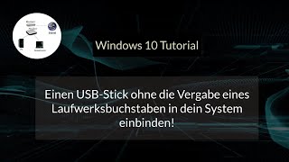 USB Stick o externe Platte ohne Laufwerksbuchstaben in dein System einbinden Windows 10 Tutorial [upl. by Annal583]