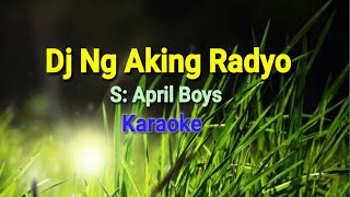 Dj Ng Aking Radyo  Karaoke  by April Boys  Heartstone [upl. by Artemisia]