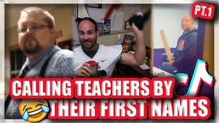 Calling Teachers By Their First Names Pt1  TikTok Coolpilation [upl. by Ynatil655]