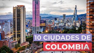 10 Ciudades de Colombia 🇨🇴  Imprescindibles [upl. by Eilram618]