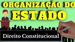 Organização do Estado Direito Constitucional  Resumo Completo [upl. by Ellitnahc]