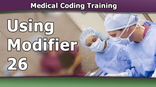 CPT Coding Modifiers — When to Use Modifier 26 [upl. by Skrap]