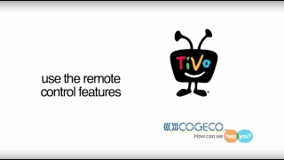 Remote control features – TiVo Service from Cogeco [upl. by Anaid]