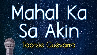 Mahal Ka Sa Akin  Tootsie Guevara KARAOKE VERSION [upl. by Mosley]