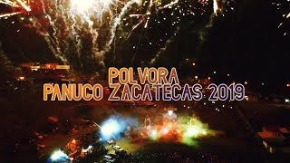 POLVORA PÁNUCO ZACATECAS 2019  FULL HD [upl. by Assenav]