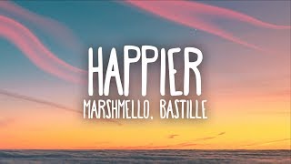 Marshmello Bastille  Happier Lyrics [upl. by Haiasi202]