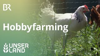 Hobbyfarming  Hühner im Hausgarten  Unser Land  BR Fernsehen [upl. by Namielus]