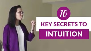 10 Key Secrets To Intuition [upl. by Zoila662]