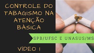 Controle do tabagismo na Atenção Básica  1 [upl. by Elodea490]