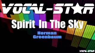 Norman Greenbaum  Spirit In The Sky Karaoke Version with Lyrics HD VocalStar Karaoke [upl. by Jilly]