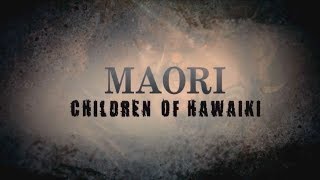 Māori  Children of Hawaiki Film 01 New Zealand [upl. by Claudy975]