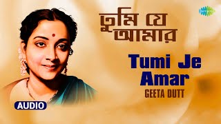 Tumi Je Amar  Harano Sur  Geeta Dutt  Audio [upl. by Marian]