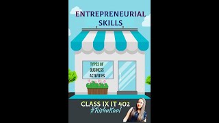 Unit 4ENTREPRENEURIAL SKILLSClass 9 IT 402 Employability Skills TYPES OF BUSINESS ACTIVITIES [upl. by Dnomrej]