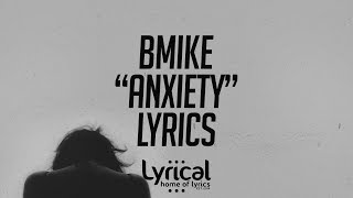 BMike  Anxiety Lyrics [upl. by Ollopa957]