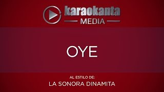 Karaokanta  La Sonora Dinamita  Oye [upl. by Yuht]