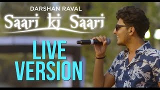 Saari Ki Saari  Darshan Raval  Live in Concert  Official [upl. by Ettelrahc]