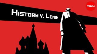 History vs Vladimir Lenin  Alex Gendler [upl. by Nylasej217]