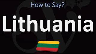 How to Pronounce Lithuania CORRECTLY [upl. by Madson]