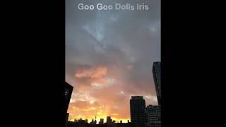 Goo Goo Dolls Iris [upl. by Erlandson]