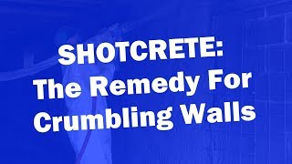 Shotcrete The Remedy For Crumbling Walls [upl. by Tica775]