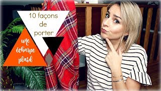 10 façons de porter une écharpe plaid [upl. by Alyacim66]