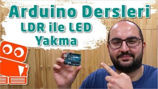 Arduino İle LDR Kullanımı  LDR İle LED Kontrolü 7  Robotistan [upl. by Oirretna]