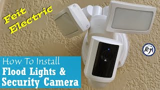 DIY Install a Flood Light with Security Camera from Feit Electric [upl. by Ameline902]