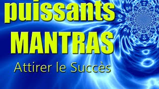 Mantras Puissants Réussir avec Succès [upl. by Omer]