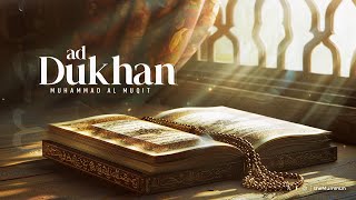 Surah AdDukhan full  Amazing Quran Recitation [upl. by Anelhtac498]