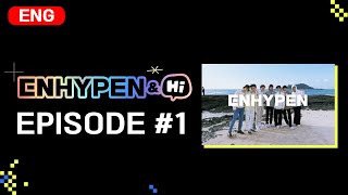 ENHYPEN 엔하이픈 ENHYPENampHi EP1 [upl. by Notnel530]