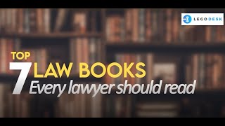 Top 7 Law Books Every Lawyer Should Read in 2021  Legodesk [upl. by Anwahsal180]