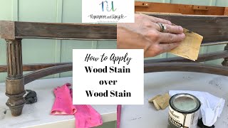 How to Apply WOOD STAIN OVER WOOD STAIN [upl. by Pleasant]