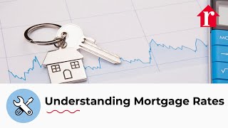 Understanding Mortgage Rates for Home Loans  Mortgage 101 [upl. by Thorndike]