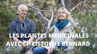 Les plantes médicinales avec Christophe Bernard [upl. by Nevad]