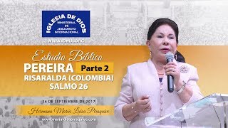 467  Estudio Bíblico Pereira Colombia Parte 2 Hna María Luisa Piraquive [upl. by Gomez]