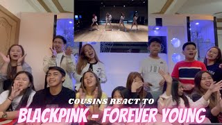 COUSINS REACT TO BLACKPINK  Forever Young DANCE PRACTICE VIDEO MOVING VER [upl. by Endora]