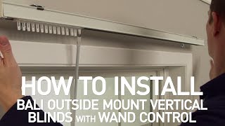 How to Install Bali® Vertical Blinds with Wand Control  Outside Mount [upl. by Alvan]